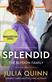 Splendid: the first ever Regency romance by the bestselling author of Bridgerton
